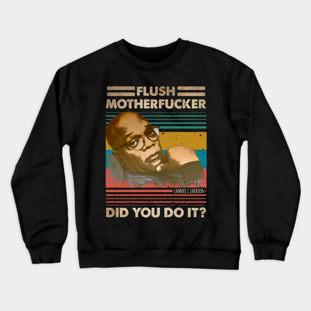 motherfucker samuel Crewneck Sweatshirt by danterjad